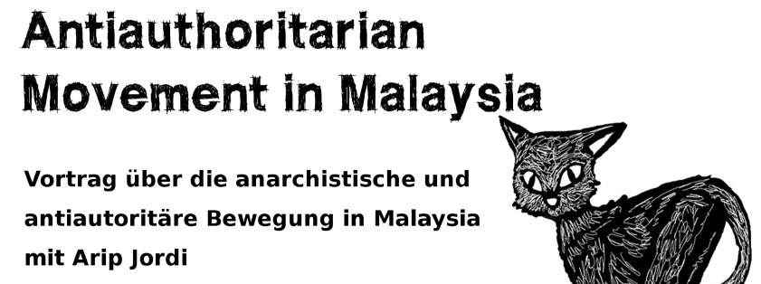 Vortrag: Antiauthoritarian Movement in Malaysia