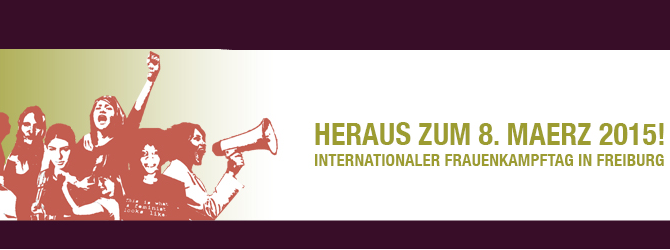 Heraus zum Internationalen Frauen*kampftag 2015 in Freiburg!