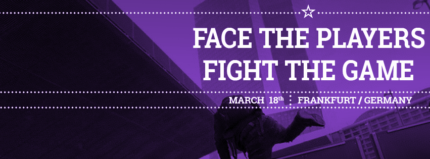 March18: Face the Players – Fight the Game