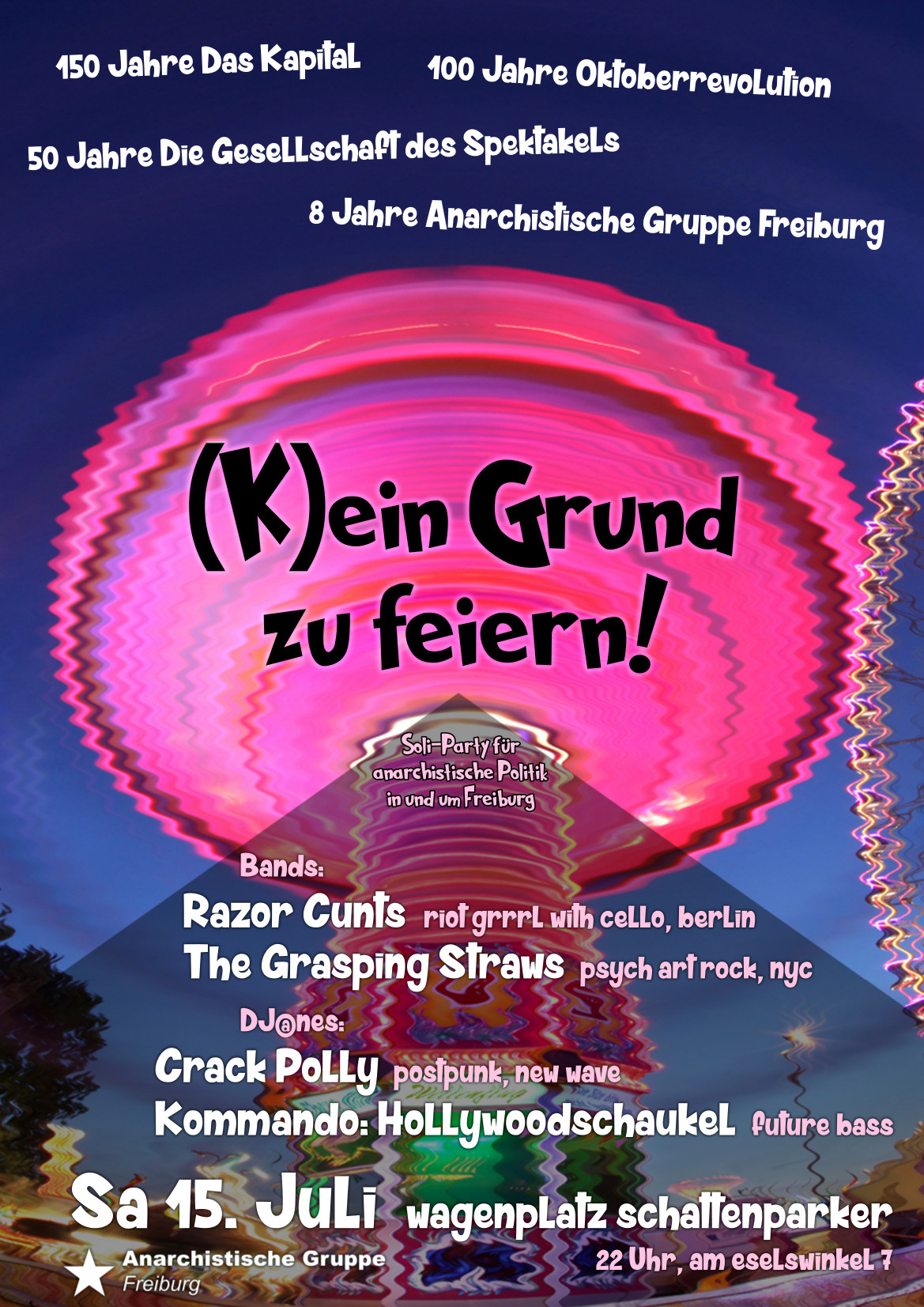 (K)ein Grund zum Feiern! – Solikonzert & Party für anarchistische Politik in & um Freiburg am 15. Juli