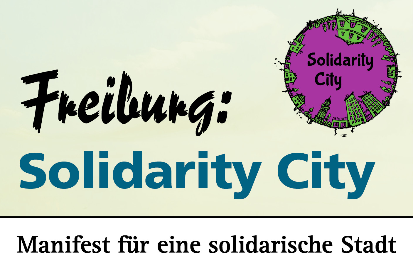 Manifest für eine solidarische Stadt Freiburg
