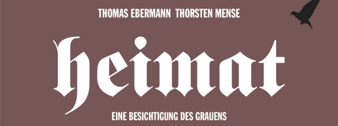 Heimat – Eine Besichtigung des Grauens