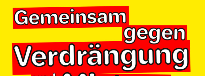 “Gemeinsam gegen Verdrängung & Mietenwahnsinn!” – Recht auf Stadt Aktionstag am 6. April