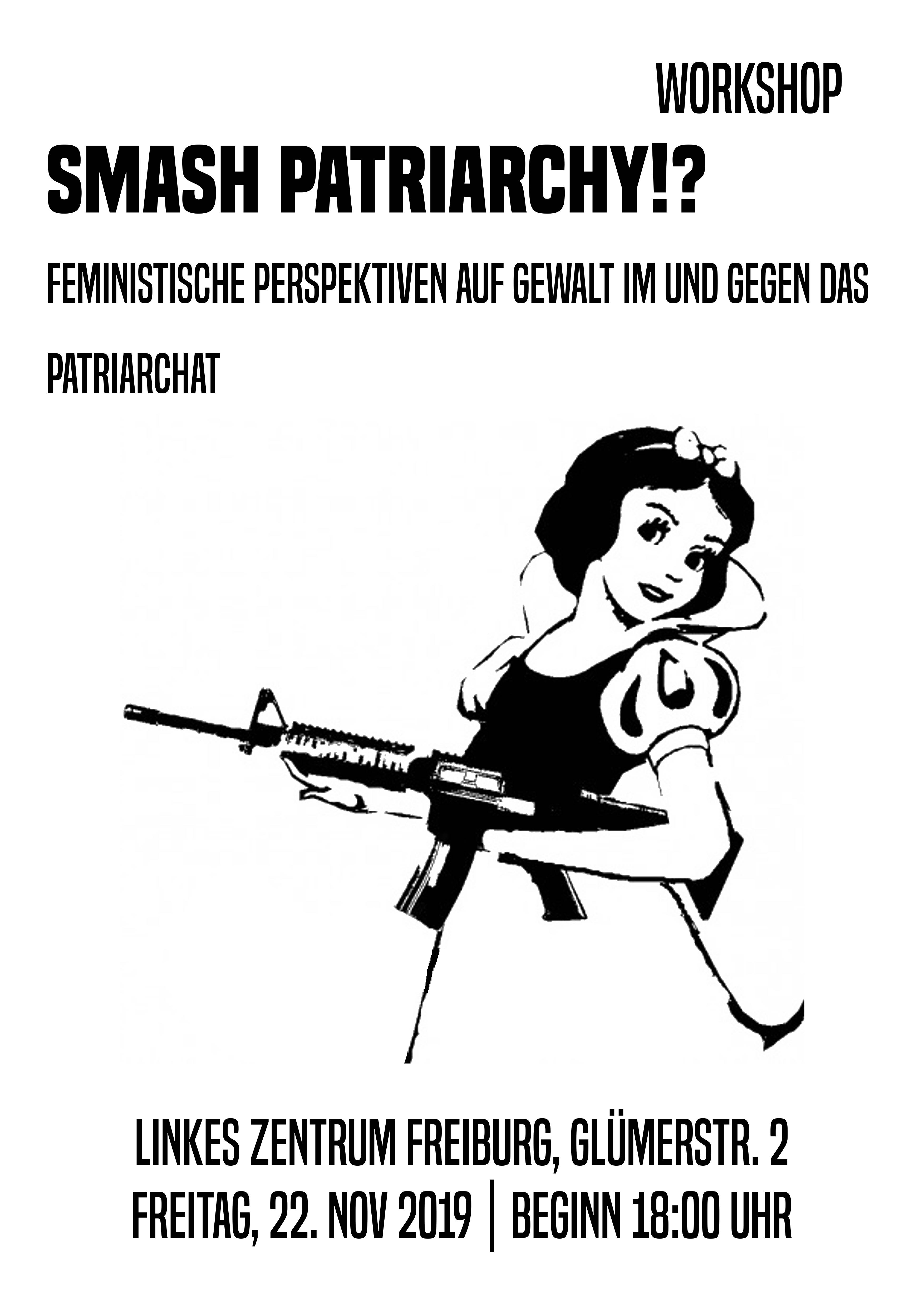 Smash patriarchy!? – Feministische Perspektiven auf Gewalt im und gegen das Patriarchat